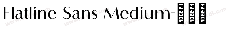 Flatline Sans Medium字体转换 Flatline Sans Medium字体转换